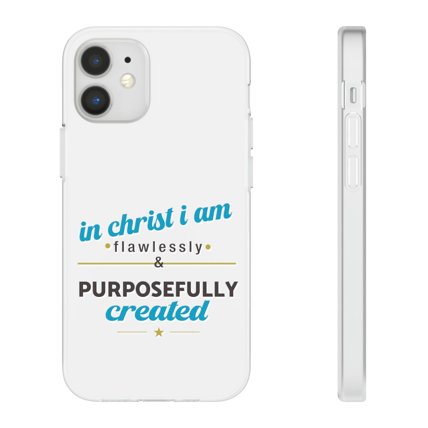 In Christ I Am Flawlessly & Purposefully Created Flexi Phone Case