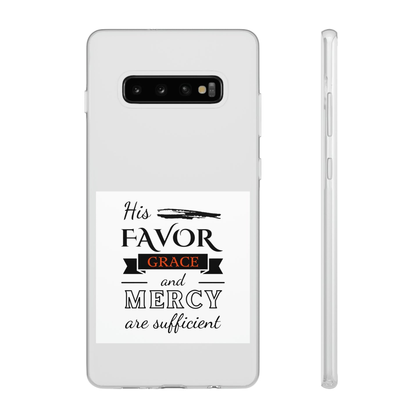 His Favor, Grace & Mercy Are Sufficient Flexi Phone Case