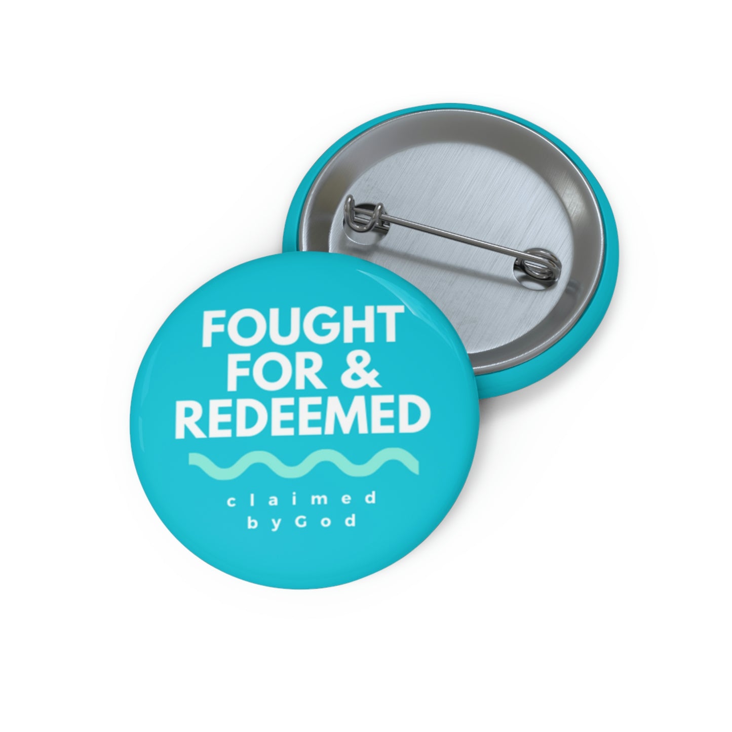 Fought for and redeemed Pin Button