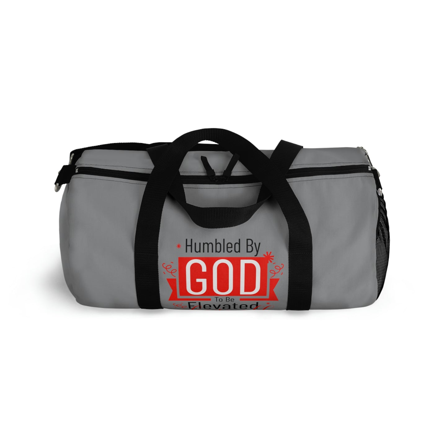 Humbled By God To Be Elevated Above All Duffel Bag Printify