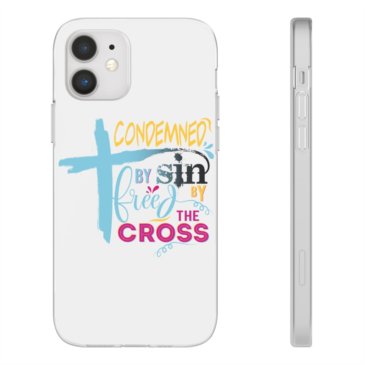 Condemned by Sin Freed By The Cross Flexi Phone Case compatible with select IPhone & Samsung Galaxy Phones Printify