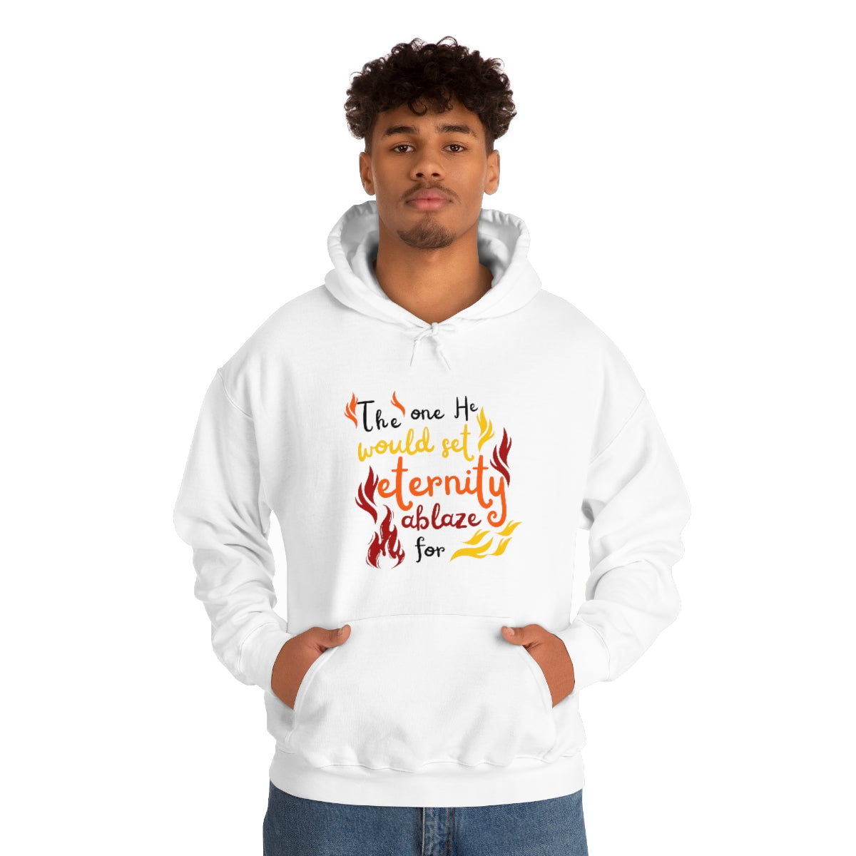 The One He Would Set Eternity Ablaze For hooded sweatshirt Printify