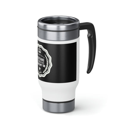 In Christ I am everything Stainless Steel Travel Mug with Handle, 14oz