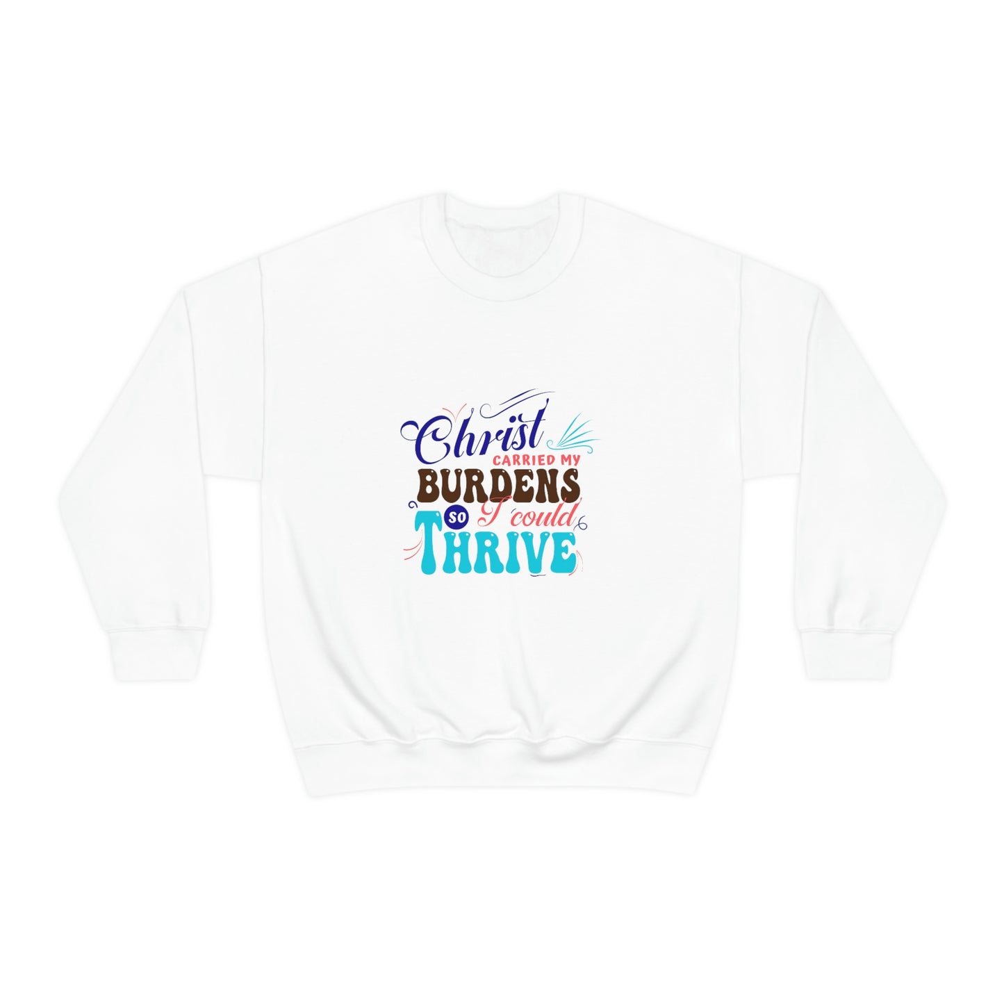 Christ Carried My Burdens So I Could Thrive Unisex Heavy Blend™ Crewneck Sweatshirt