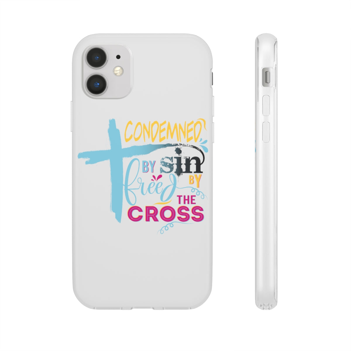 Condemned by Sin Freed By The Cross Flexi Phone Case compatible with select IPhone & Samsung Galaxy Phones Printify