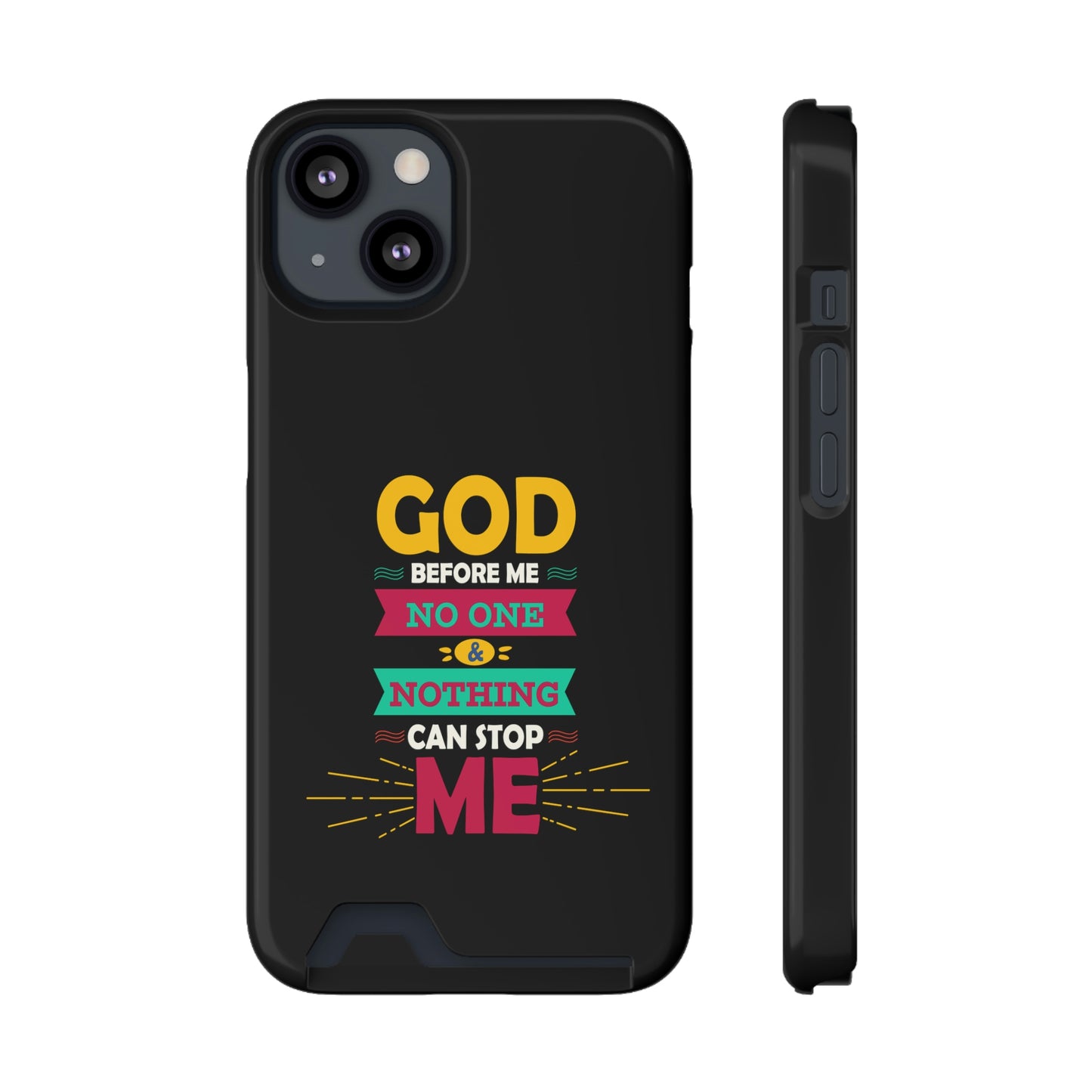 God Before Me No One & Nothing Can Stop Me Phone Case With Card Holder