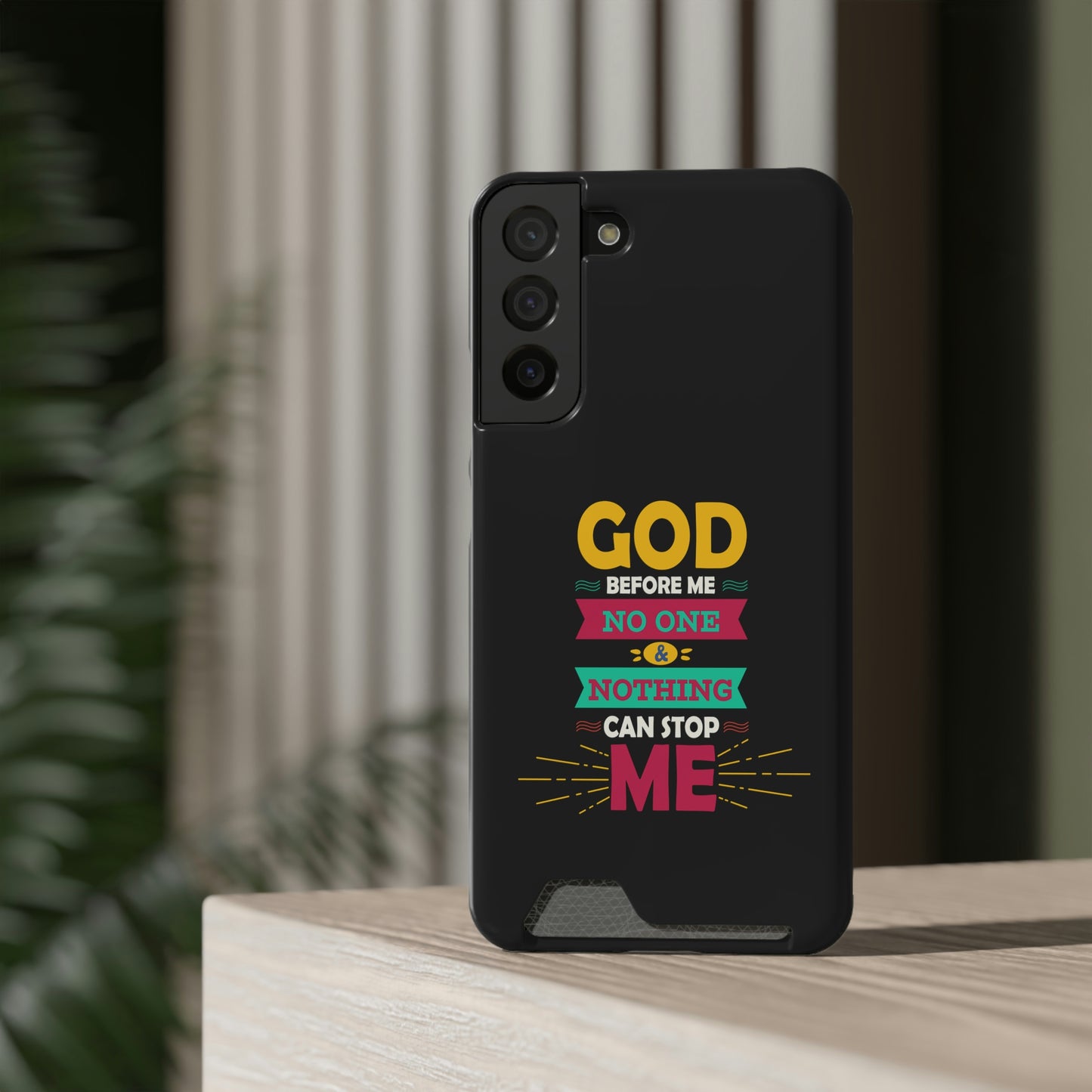 God Before Me No One & Nothing Can Stop Me Phone Case With Card Holder