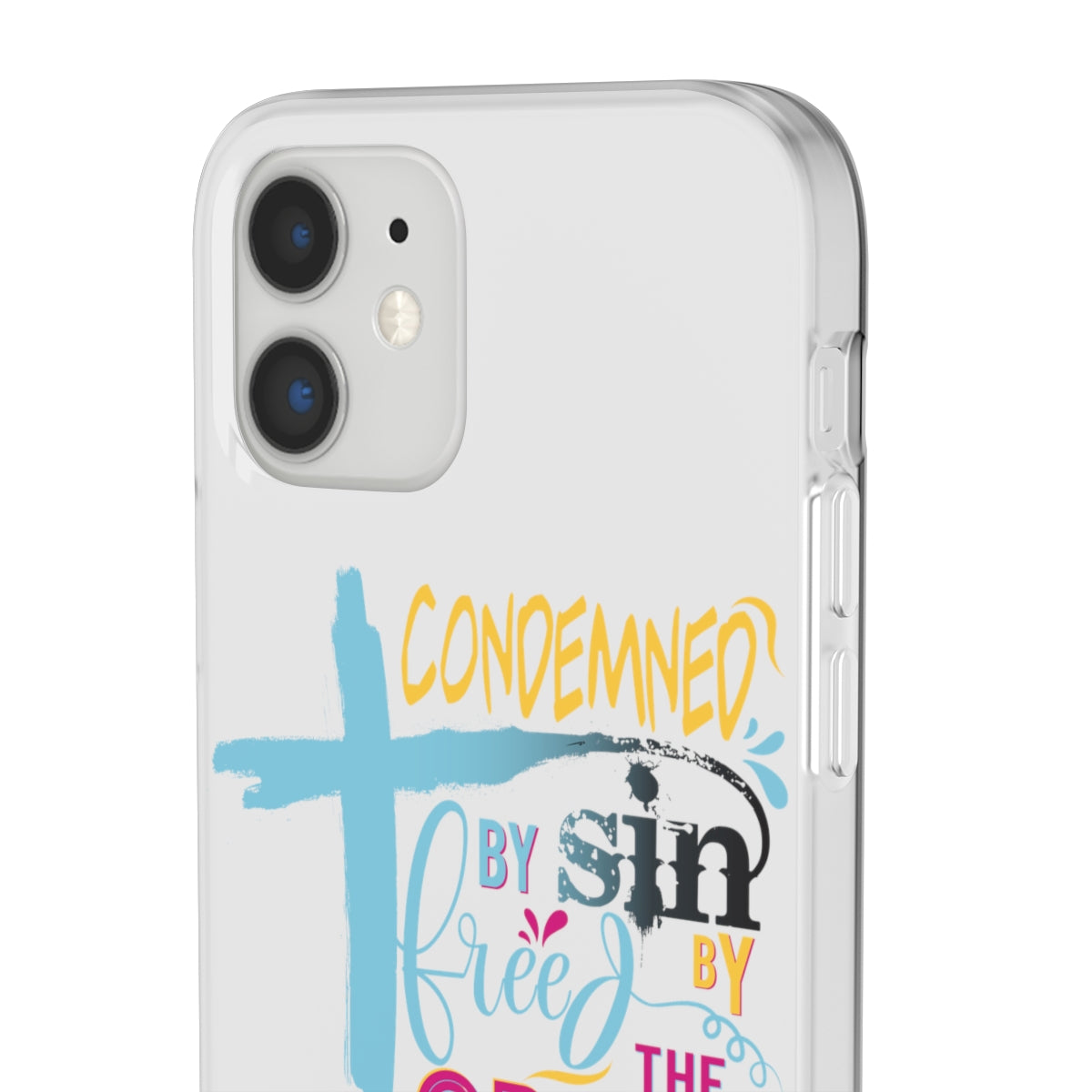 Condemned by Sin Freed By The Cross Flexi Phone Case compatible with select IPhone & Samsung Galaxy Phones Printify