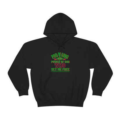 Moving In The Power Of  Who Set Me Free Unisex Pull On Hooded sweatshirt