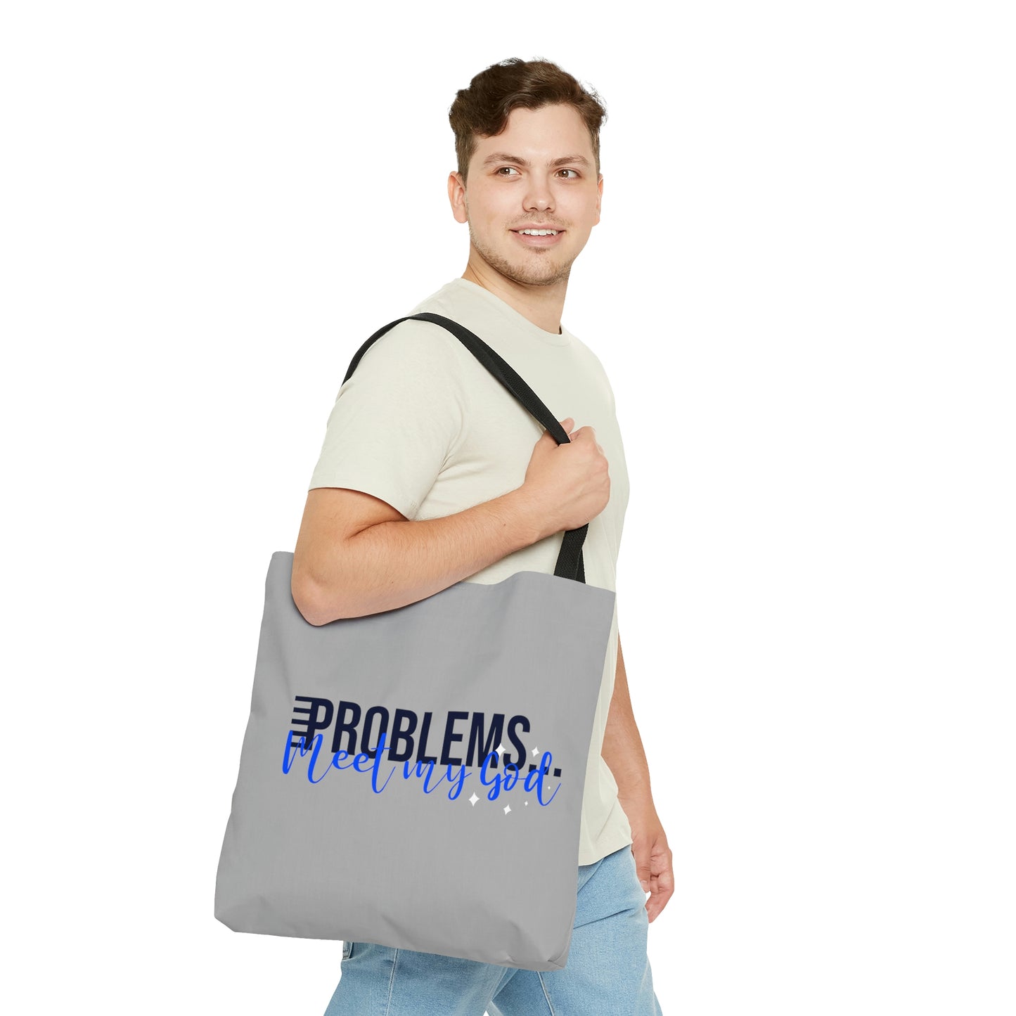 Problems Meet My  God Tote Bag