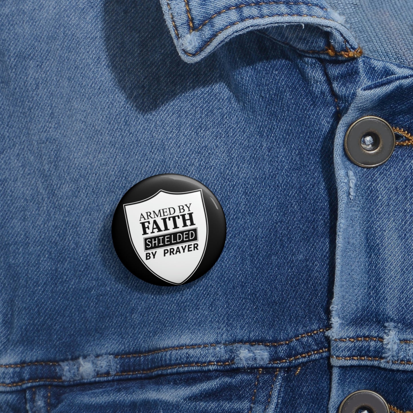 Armed By Faith Shielded By Prayer Pin Button