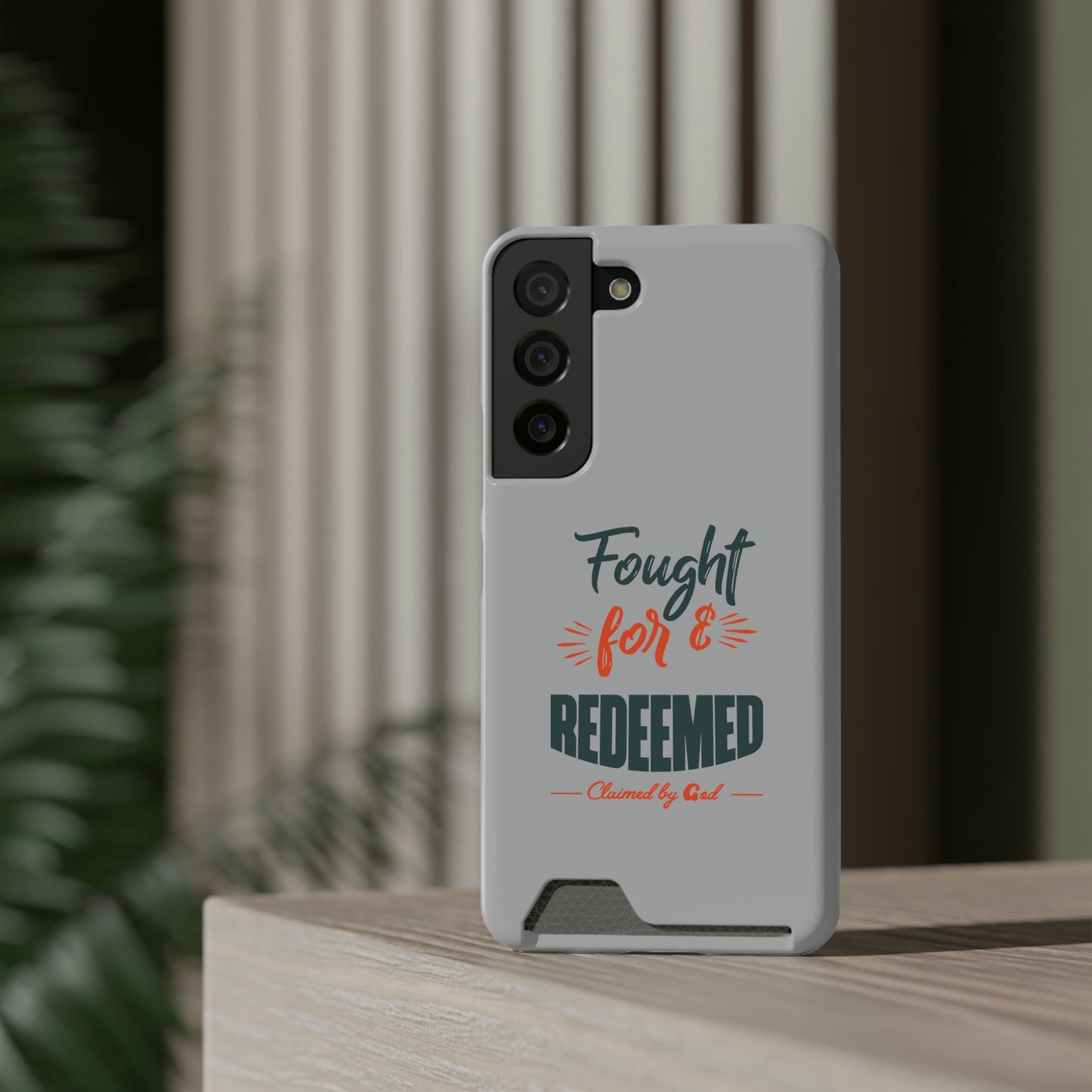 Fought For & Redeemed Phone Case With Card Holder