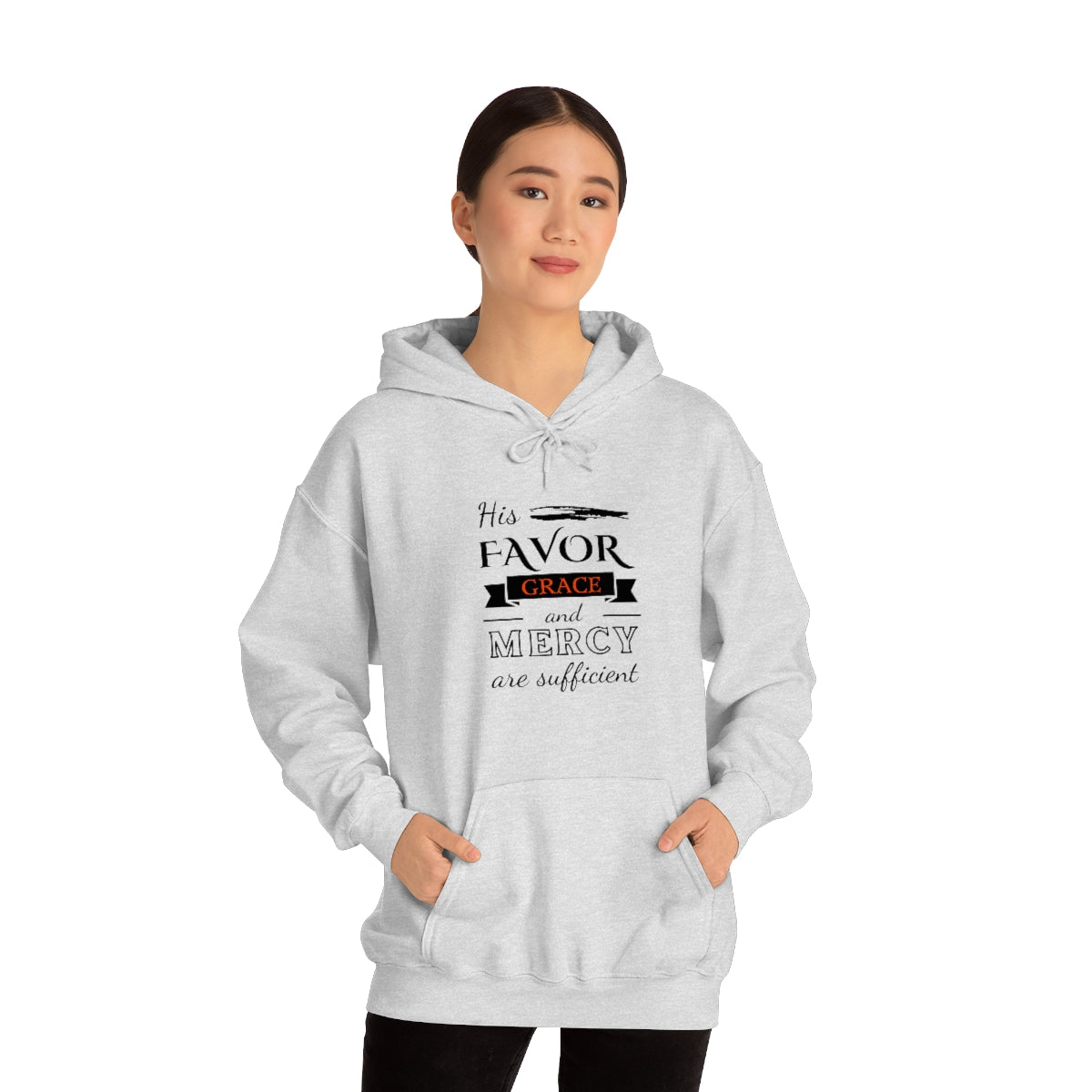 His Favor Grace and Mercy Are Sufficient hooded sweatshirt Printify