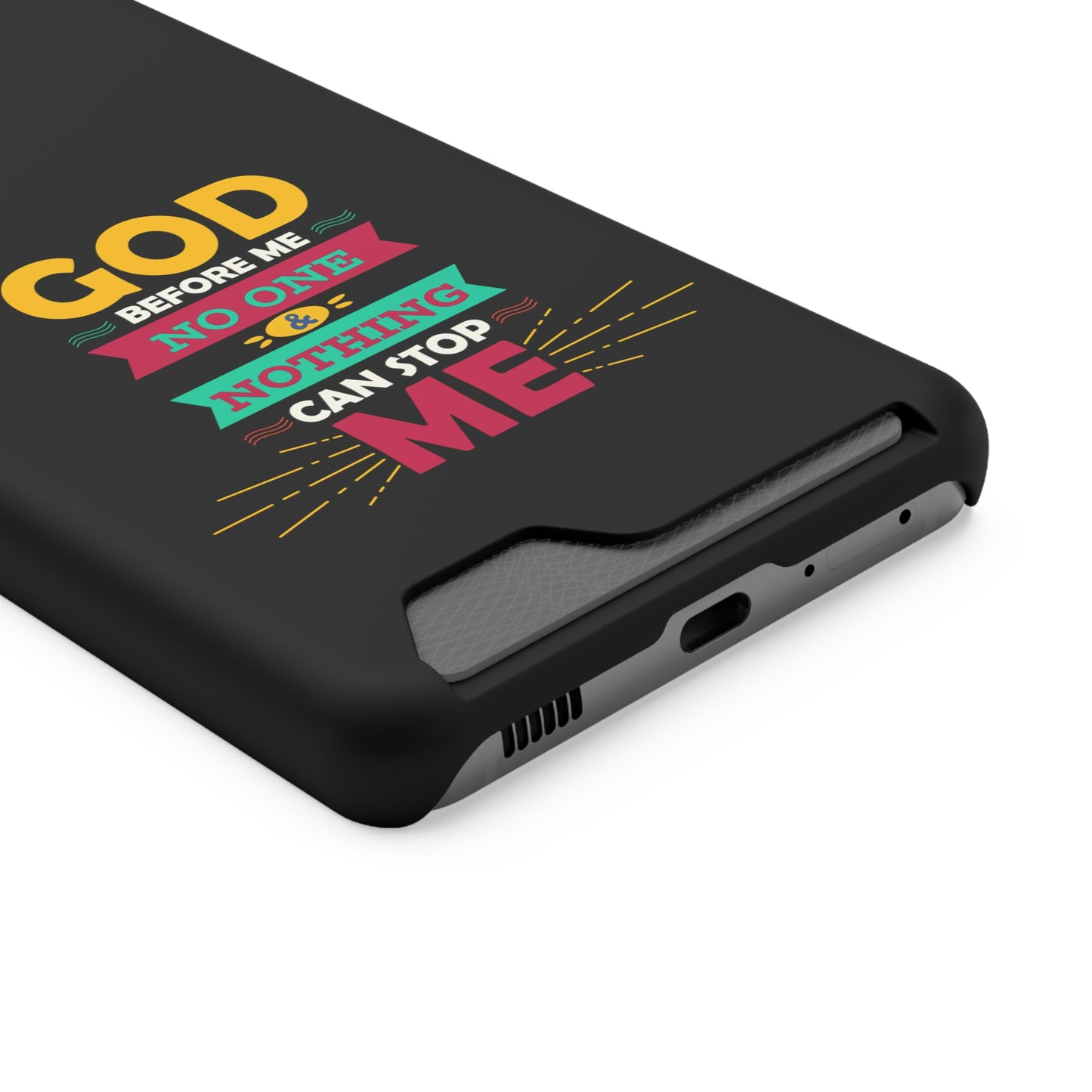 God Before Me No One & Nothing Can Stop Me Phone Case With Card Holder