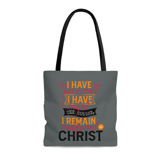 I Have Persevered I Have Stayed The Course I Remain Undefeated In Christ Tote Bag