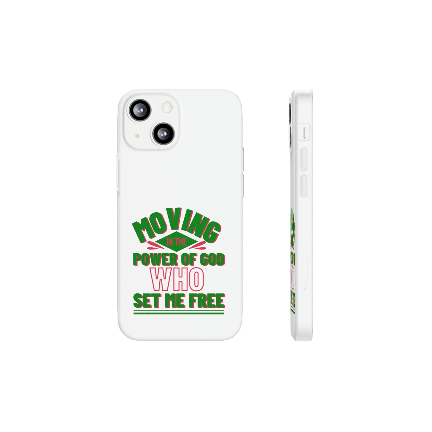 Moving In The Power Of God Who Set Me Free Flexi Phone Case