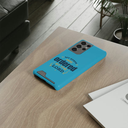 My Steps Are Ordered By The Lord Phone Case With Card Holder