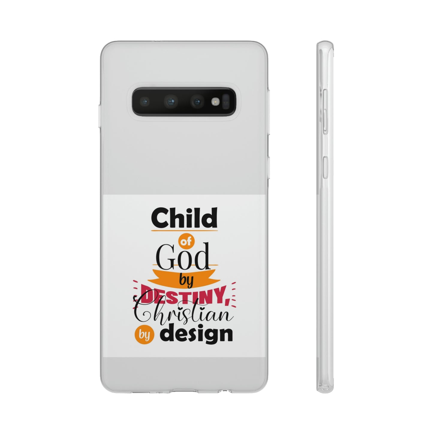 Child Of God By Destiny Christian By Design This Flexi Phone Case