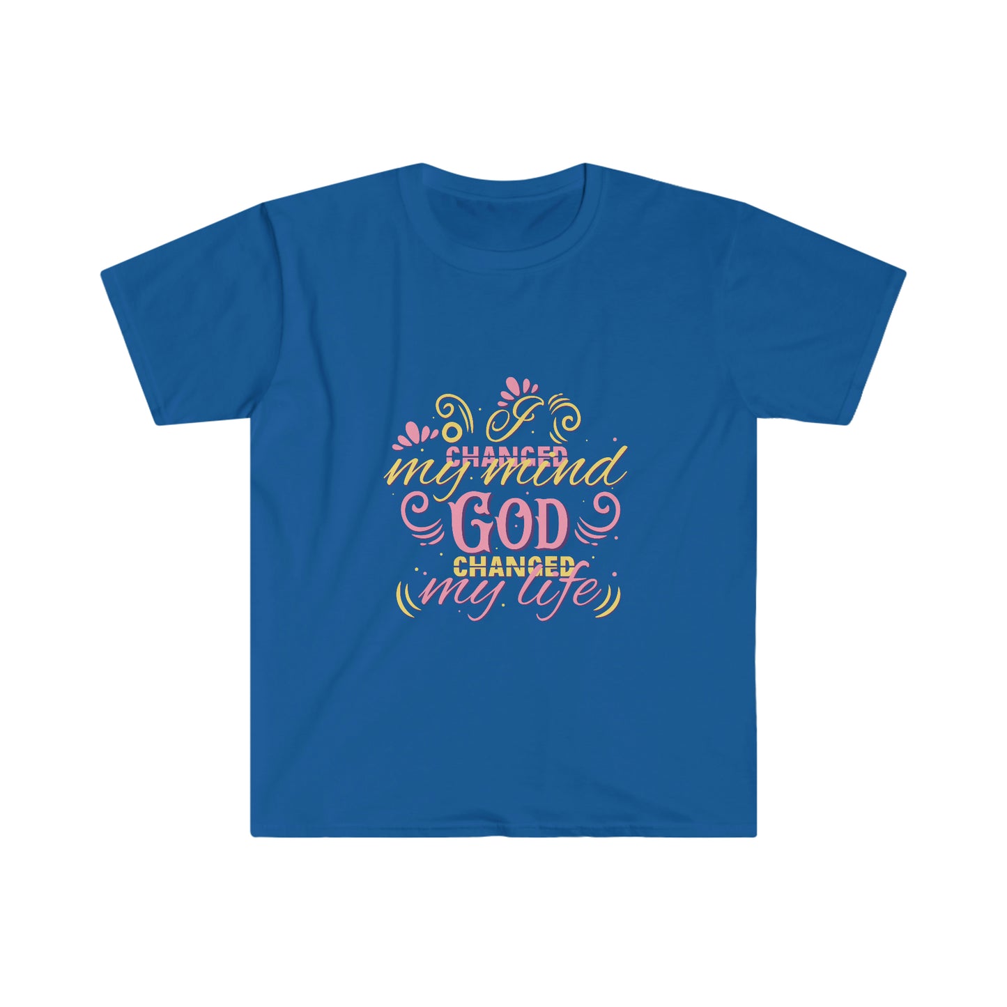 I Changed My Mind God Changed My Life Unisex T-shirt