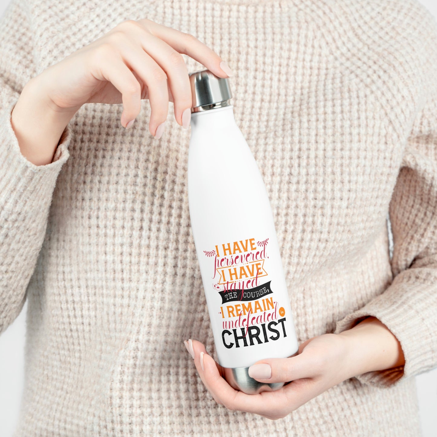 I Have Persevered I Have Stayed The Course I Remain Undefeated In Christ Insulated Bottle