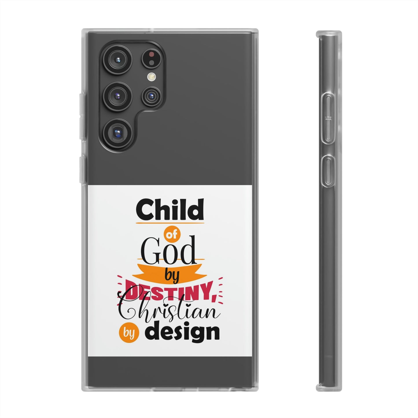 Child Of God By Destiny Christian By Design This Flexi Phone Case