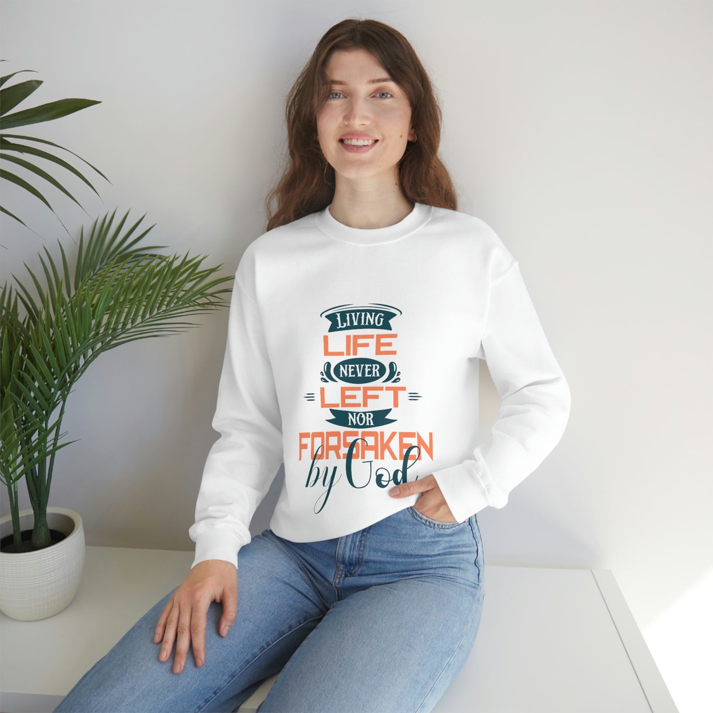 Living Life Never Left Nor Forsaken By God Unisex Heavy Blend™ Crewneck Sweatshirt