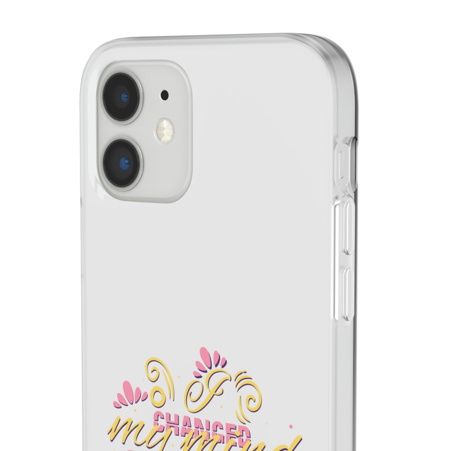 I Changed My Mind God Changed My Life Flexi Phone Case