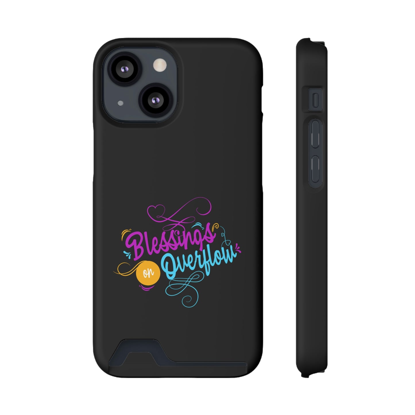 Blessings On Overflow Phone Case With Card Holder