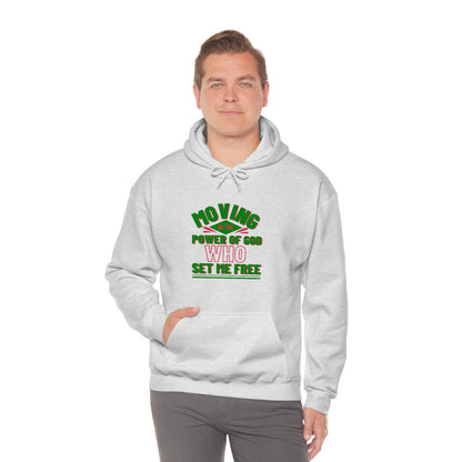 Moving In The Power Of  Who Set Me Free Unisex Pull On Hooded sweatshirt