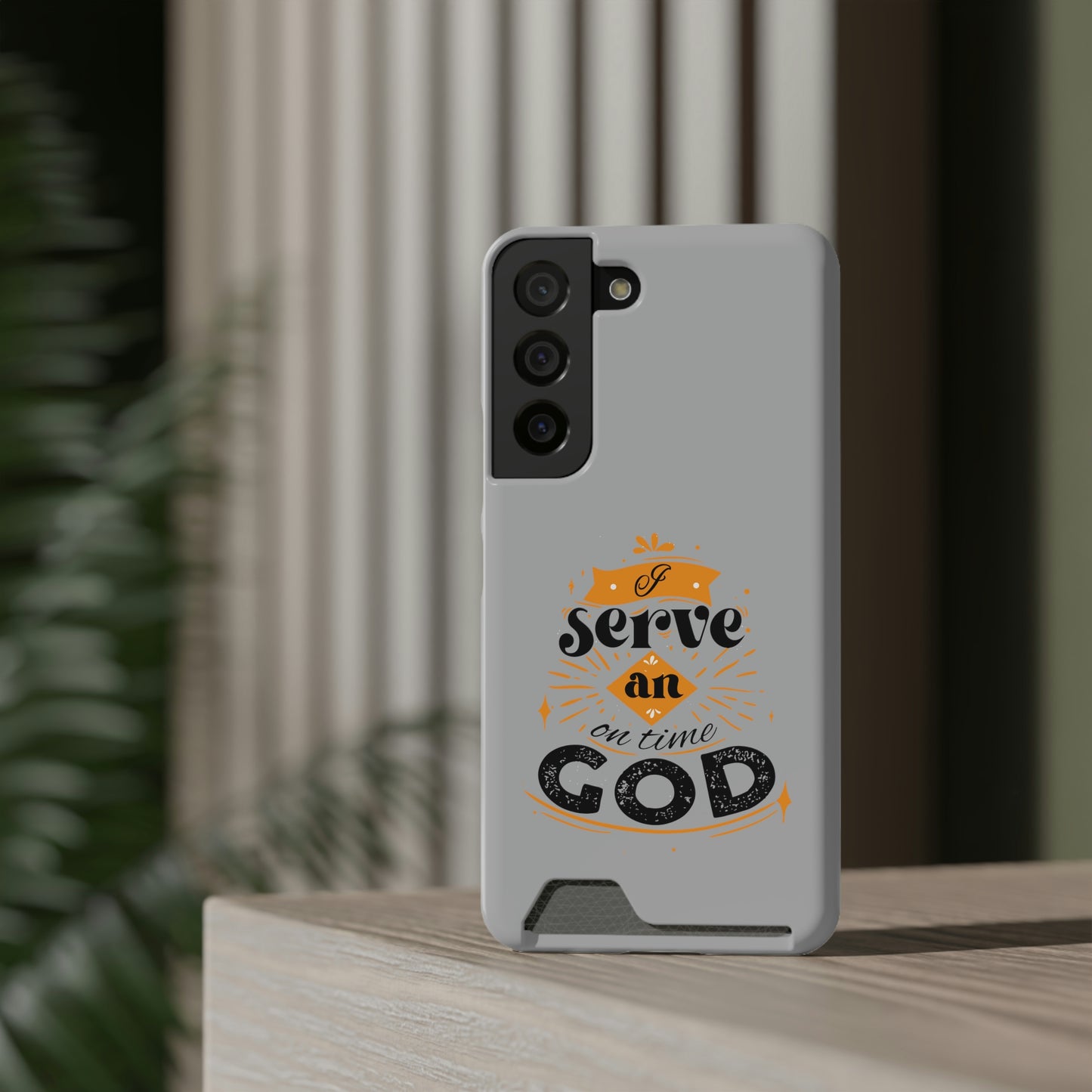 I Serve An On Time God Phone Case With Card Holder