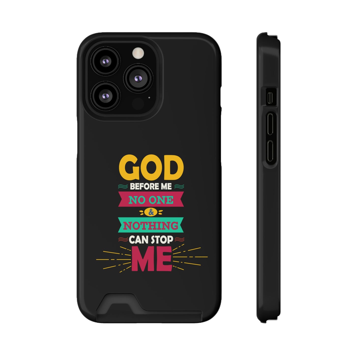 God Before Me No One & Nothing Can Stop Me Phone Case With Card Holder