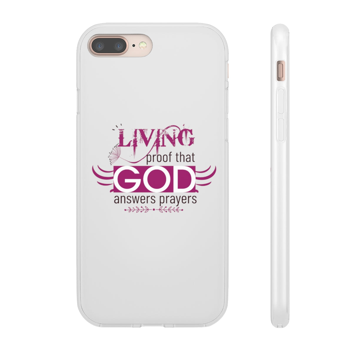 Living Proof That God Answers Prayers Flexi Phone Case. compatible with select IPhone & Samsung Galaxy Phones Printify