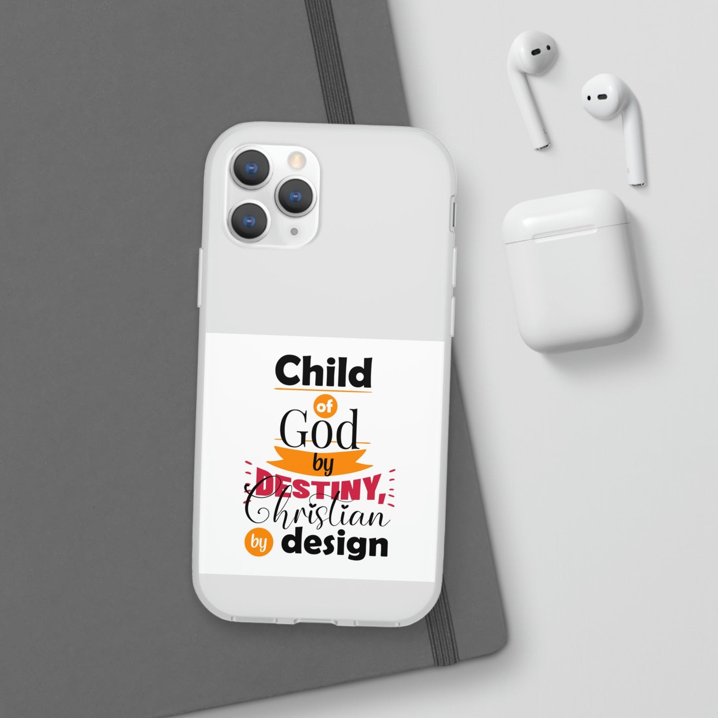 Child Of God By Destiny Christian By Design This Flexi Phone Case