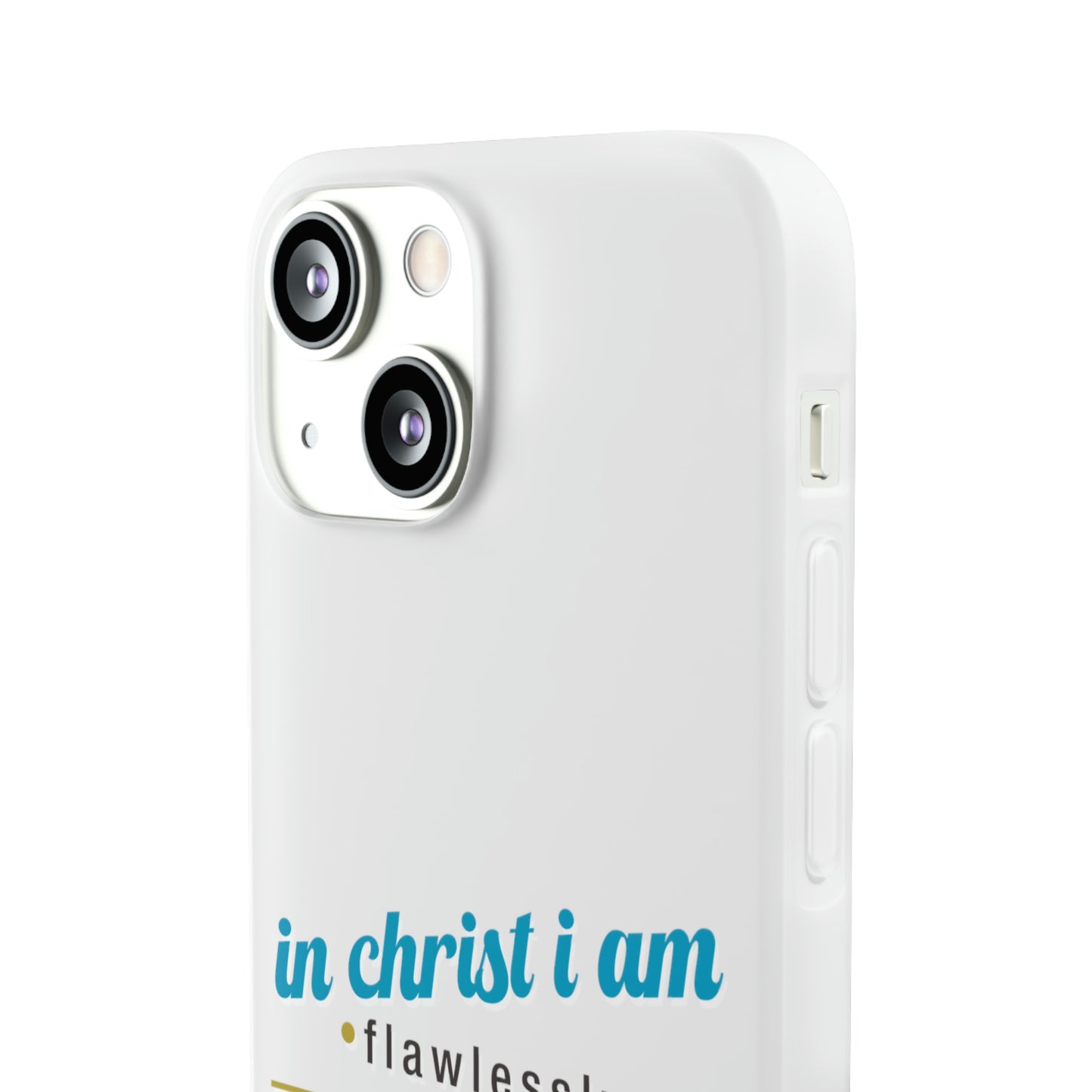 In Christ I Am Flawlessly & Purposefully Created Flexi Phone Case