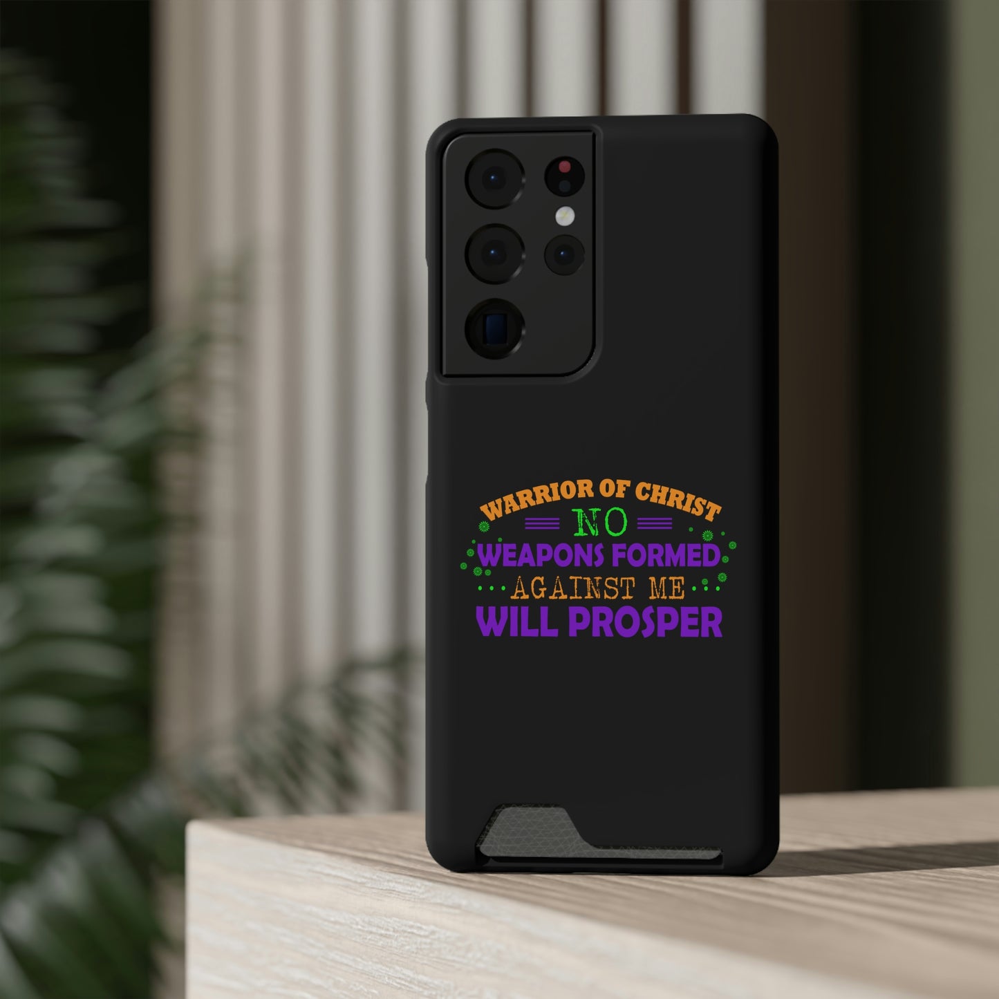 Warrior Of Christ No Weapons Formed Against Me Will Prosper Phone Case With Card Holder