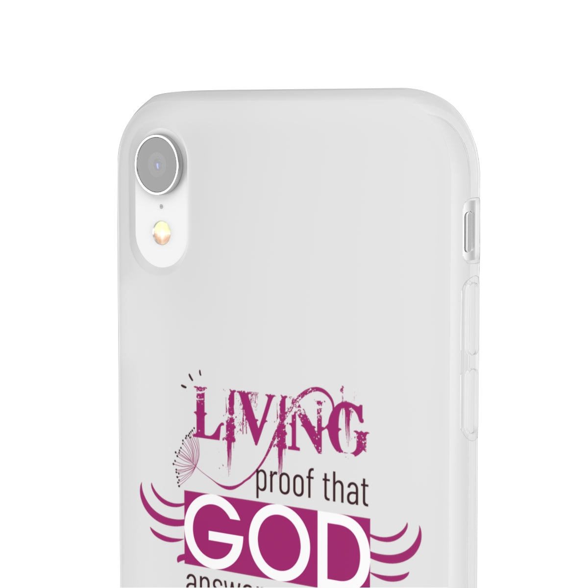 Living Proof That God Answers Prayers Flexi Phone Case. compatible with select IPhone & Samsung Galaxy Phones Printify