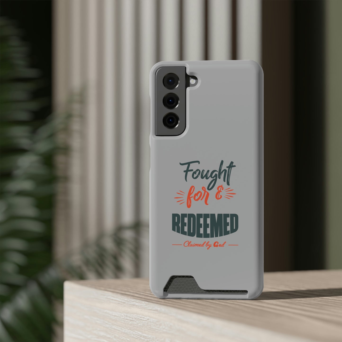 Fought For & Redeemed Phone Case With Card Holder