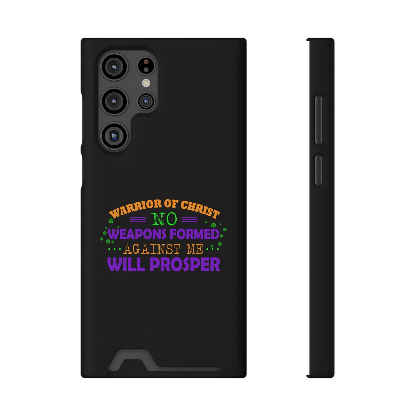Warrior Of Christ No Weapons Formed Against Me Will Prosper Phone Case With Card Holder