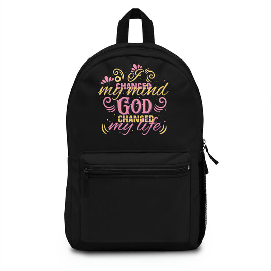 I Changed My Mind God Changed My Life Backpack Printify