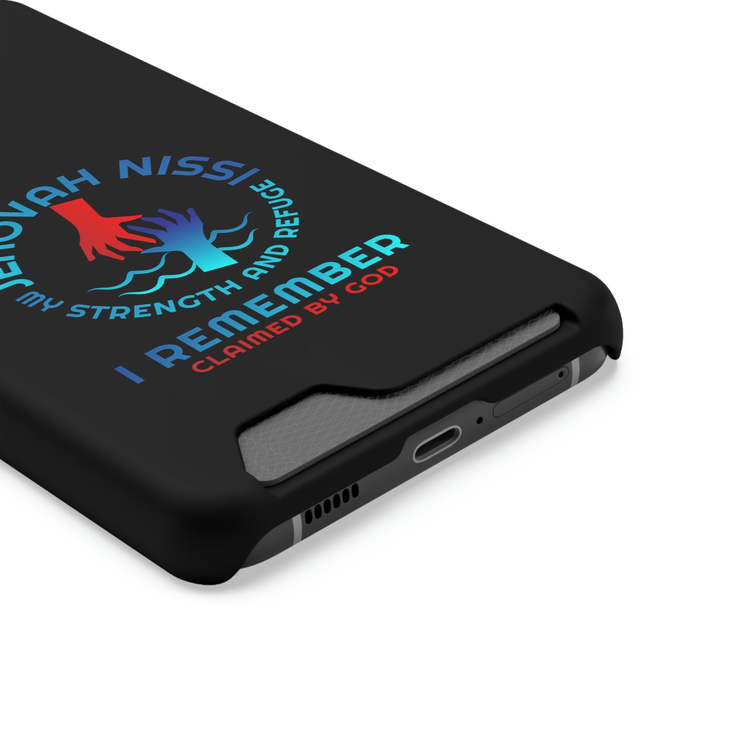 Jehovah Nissi My Strength & My Refuge I Remember Phone Case With Card Holder