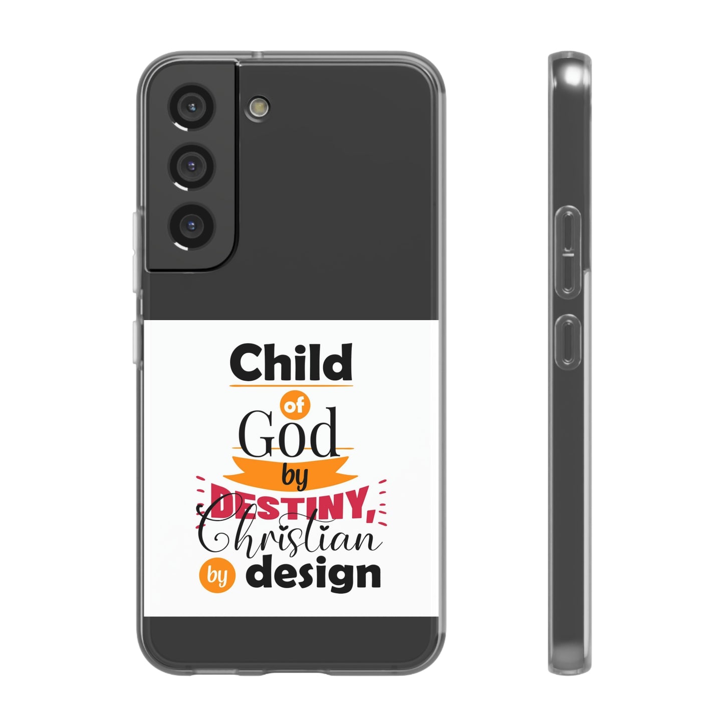 Child Of God By Destiny Christian By Design This Flexi Phone Case