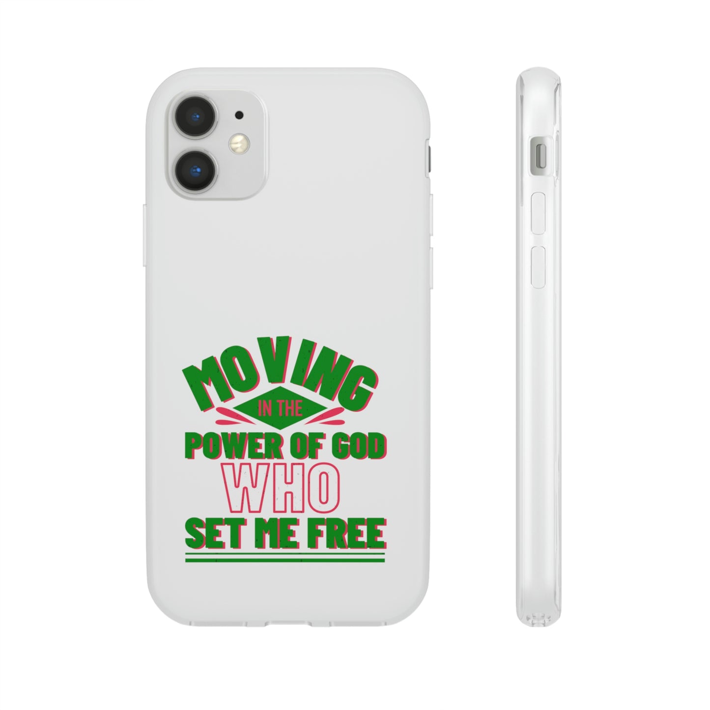 Moving In The Power Of God Who Set Me Free Flexi Phone Case