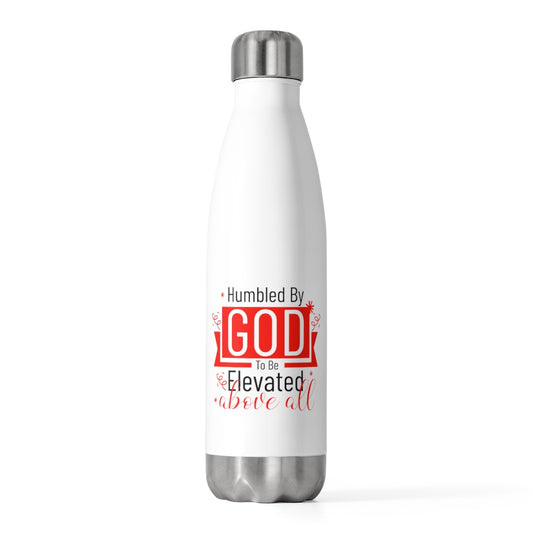 Humbled by God to be Elevated Above All Insulated Bottle Printify