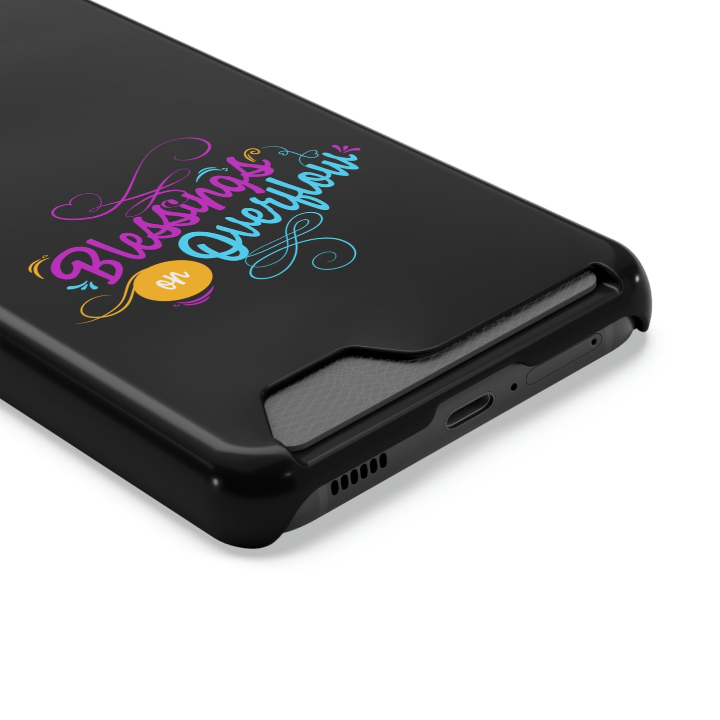 Blessings On Overflow Phone Case With Card Holder